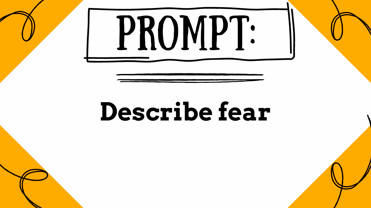 Describe fear